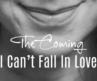 I Can’t Fall In Love