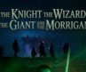 THE KNIGHT THE WIZARD THE GIANT AND THE MORRIGAN (Trailer)