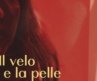 IL VELO E LA PELLE – ITA